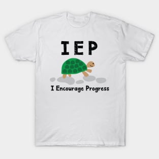 IEP I Encourage Progress - Special Education Autism Teacher - Autism Mom Dad T-Shirt